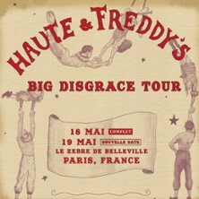 Haute & Freddy - Big Disgrace Tour