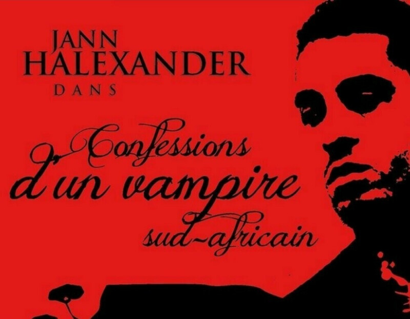 'Confessions d'un Vampire Sud-Africain' avec Jann Halexander au Théâtre de l’IMPROMPTU, BORDEAUX