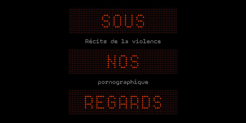 Festival Écrire & Dire - Lecture-rencontre "Sous nos regards, récits de la violence pornographique"