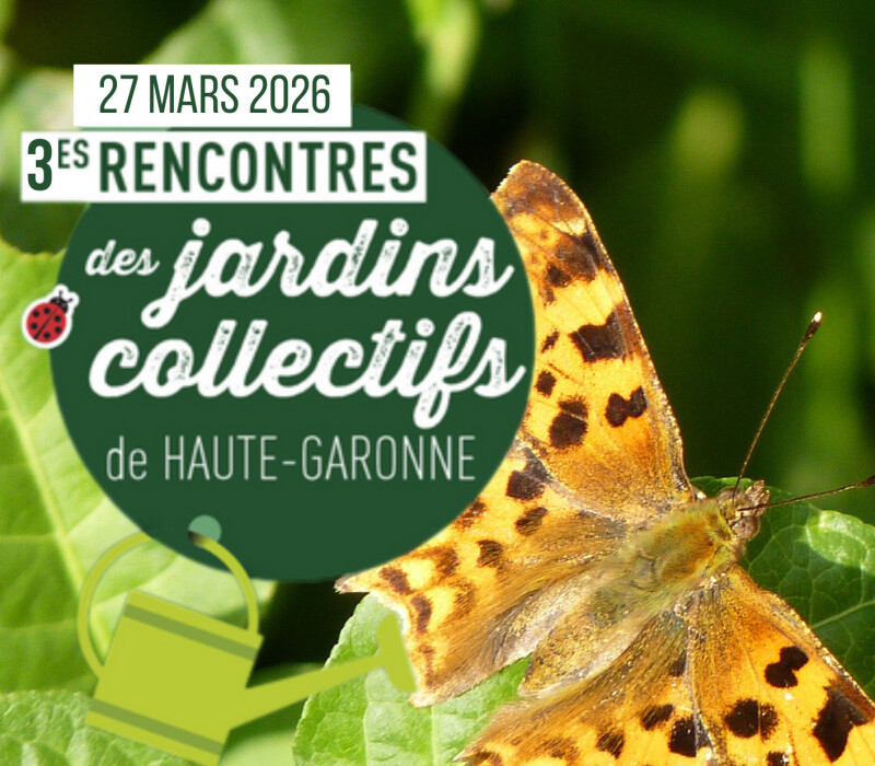 3èmes Rencontres des Jardins collectifs de la Haute-Garonne