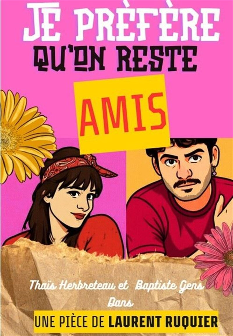 Je prèfère qu'on reste amis !