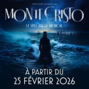 MONTE-CRISTO, LE SPECTACLE MUSICAL