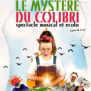 LE MYSTERE DU COLIBRI - Concert Minots