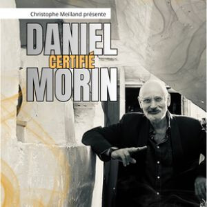 DANIEL "CERTIFIE" MORIN