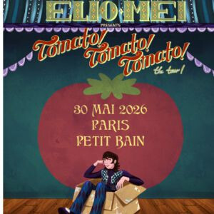 ELIO MEI TOMATO! TOMATO! TOMATO! THE TOUR!