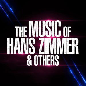 The Music of Hans Zimmer &amp; Others