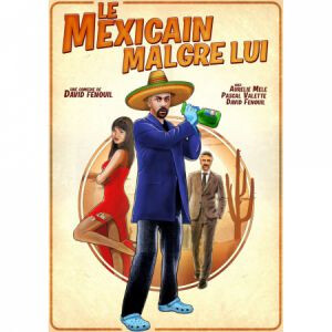 Le mexicain malgré lui