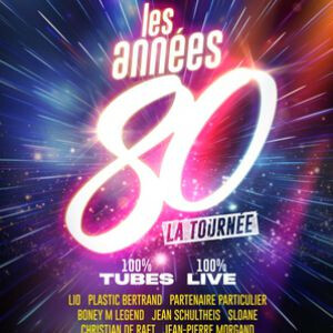 LES ANNEES 80, LA TOURNEE
