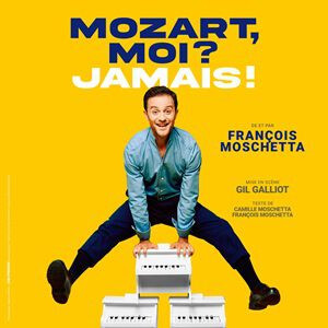 MOZART, MOI ? JAMAIS !