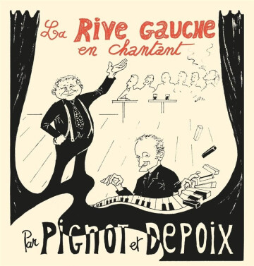 La Rive Gauche en chantant par Pignot et Depoix