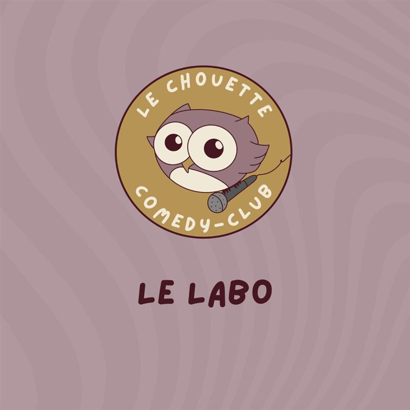 Le Chouette Comedy Club : Le Labo