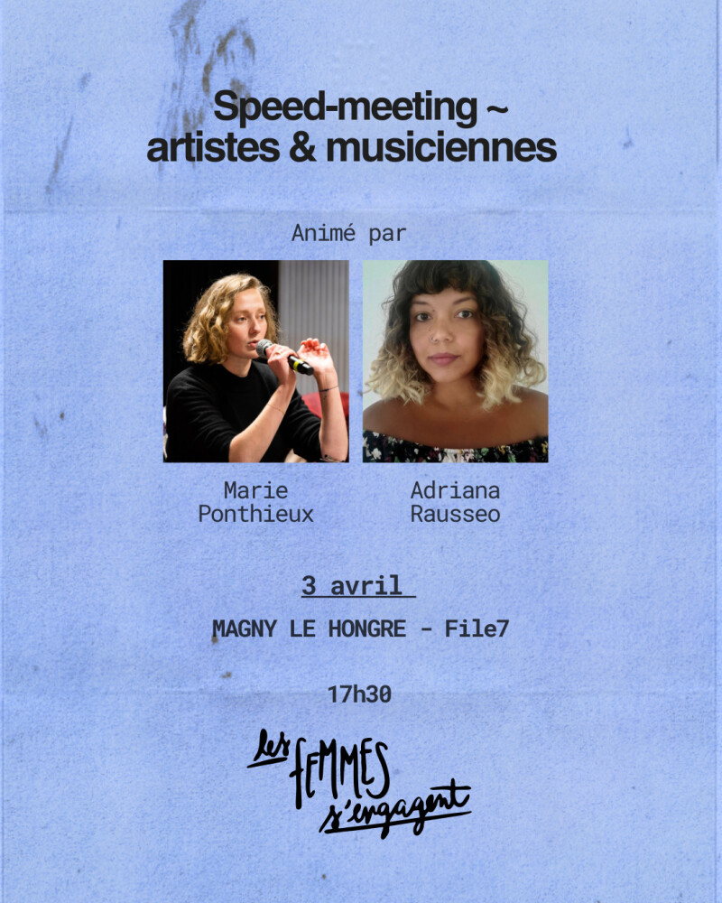 Speed-meeting pour artistes & musiciennes