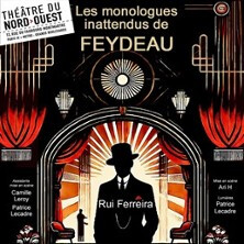 Les Monologues Inattendus de Feydeau - Théâtre du Nord-Ouest, Paris