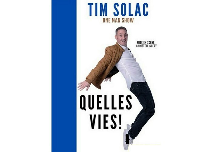 Tim Solac : Quelles vies !