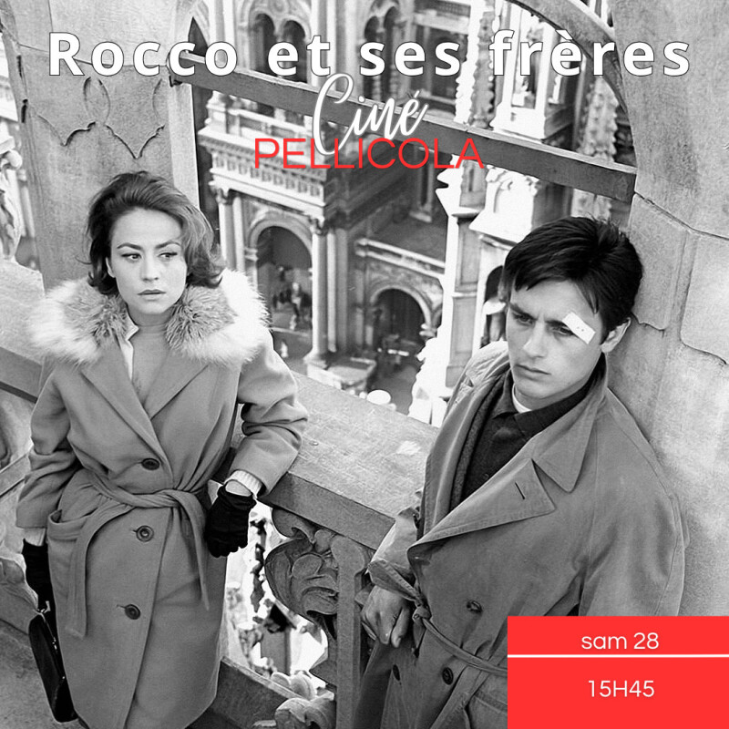 Ciné Pellicola :  Rocco et ses frères (Luchino Visconti)