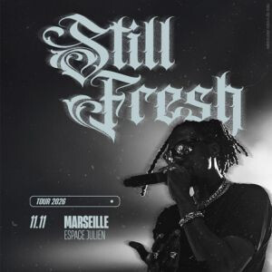 STILL FRESH + 1ère partie