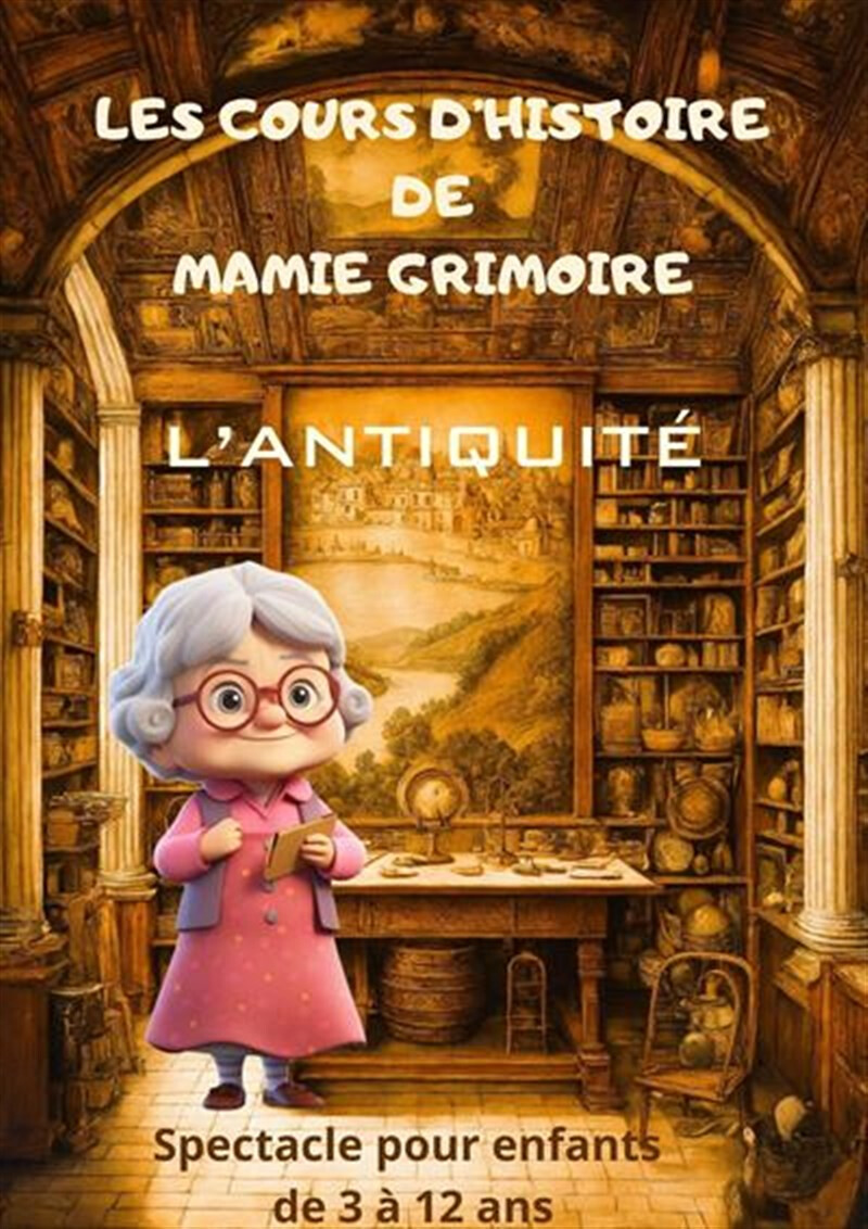 Les cours d'histoire de Mamie Grimoire : L'antiquité