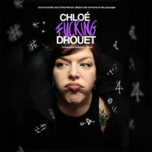 Chloé Drouet - Chloé fucking Drouet - Théâtre BO Saint- Martin, Paris