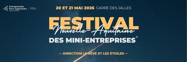 Festival des Mini-Entreprises® Nouvelle-Aquitaine