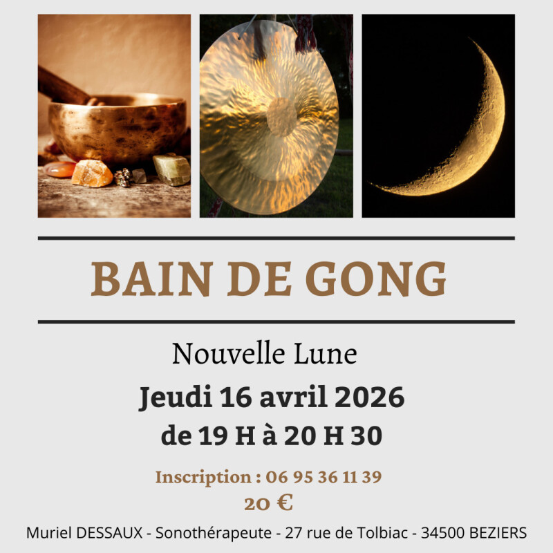 Bain de Gong Nouvelle Lune à Béziers