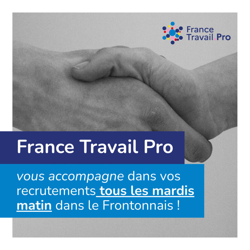 [Entreprises] TOUS LES MARDIS MATIN France Travail Pro est présent dans le Frontonnais