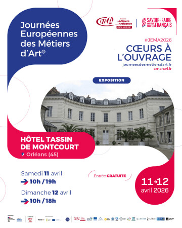 Le cœur dans chaque geste 2 - Rencontres avec celles et ceux qui font les métiers d'art, JEMA 2026, Hôtel Tassin de Montcour (Orléans)