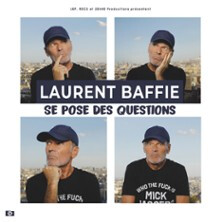 Laurent Baffie se Pose des Questions - Tournée