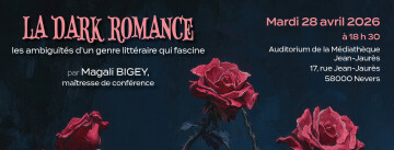 [RENCONTRE CONFERENCE] LA DARK ROMANCE