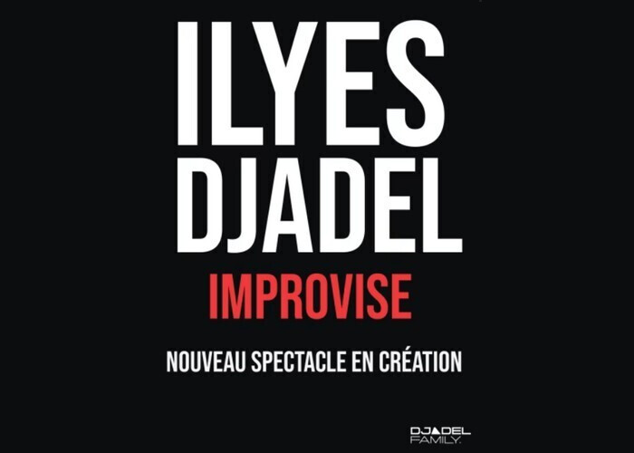 Ilyes Djadel improvise - Nouveau spectacle en création