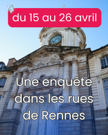 À Pâques, résolvez une enquête dans le centre historique de Rennes