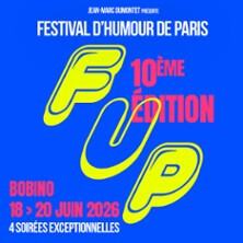 Le FUP – Festival d’humour de Paris 2026 10ème édition - Bobino, Paris