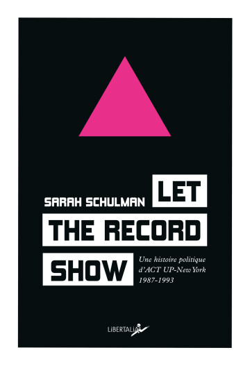 Rencontre avec Sarah Schulman autour de "Let The Record Show"
