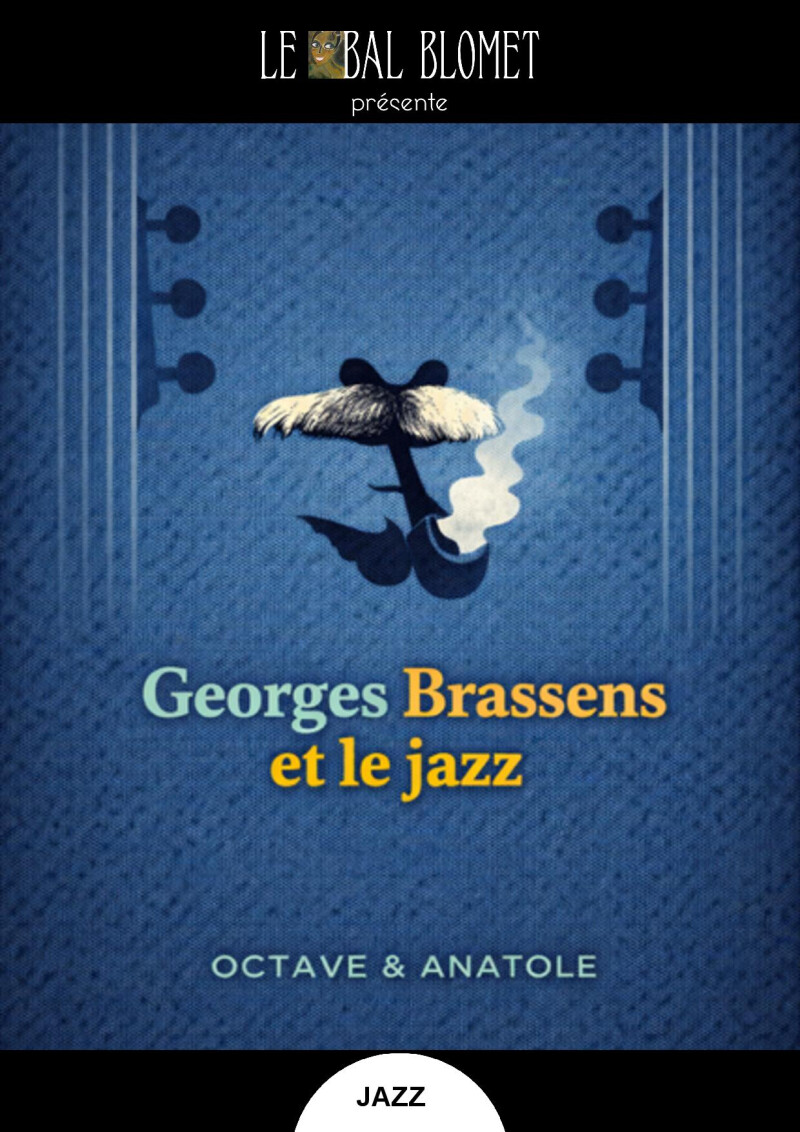 OCTAVE ET ANATOLE – GEORGES BRASSENS ET LE JAZZ