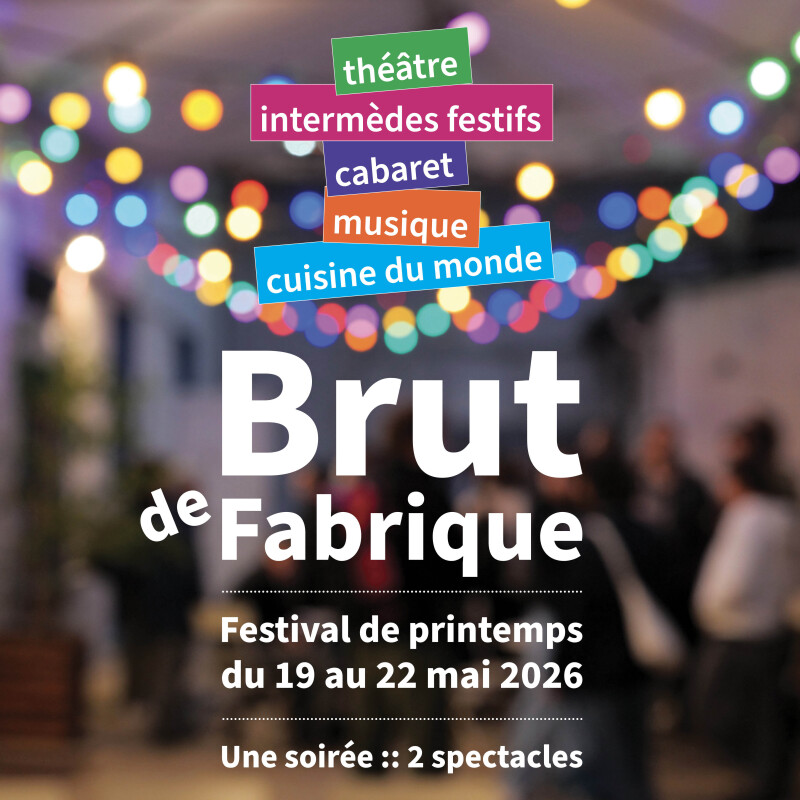 Festival Brut de Fabrique