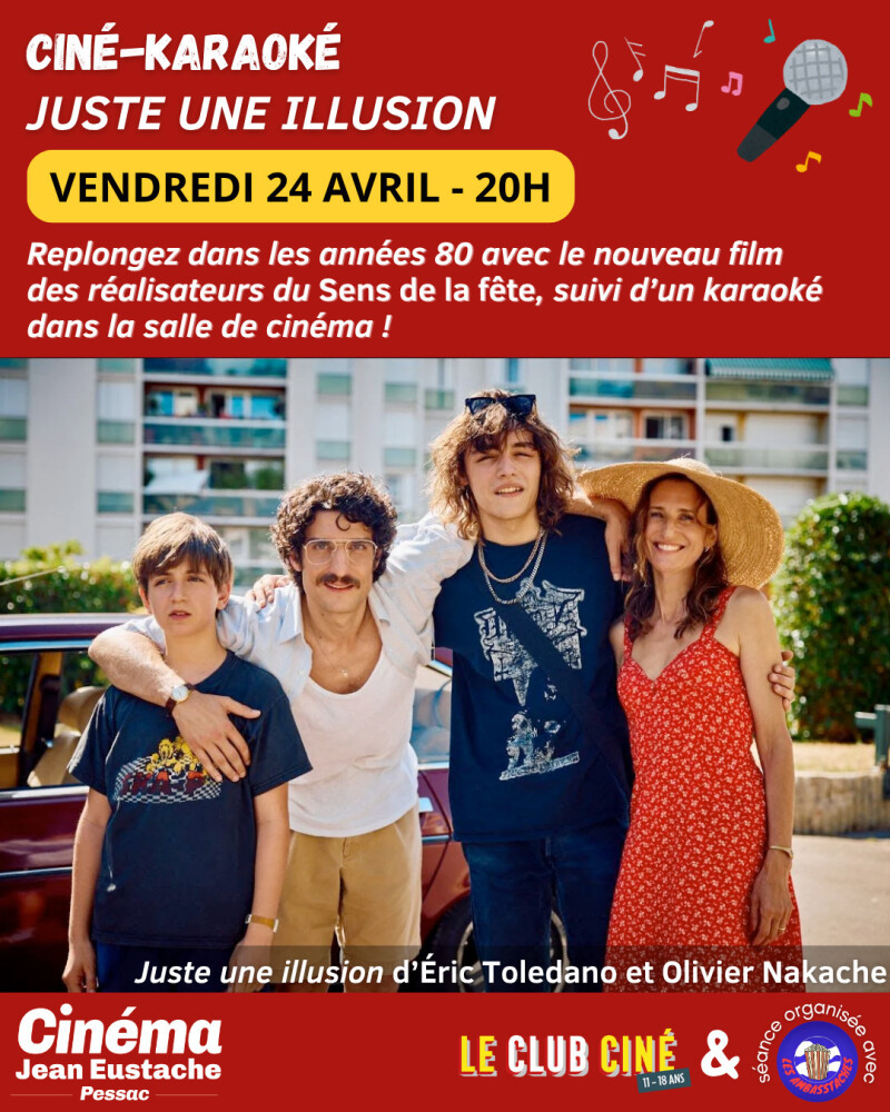 Ciné-karaoké : Juste une illusion, d'Eric Toledano et Olivier Nakache