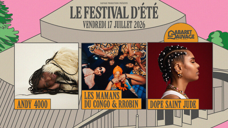 Festival d’Été du Cabaret Sauvage • Les Mamans du Congo I Dope Saint Jude I Andy 4000