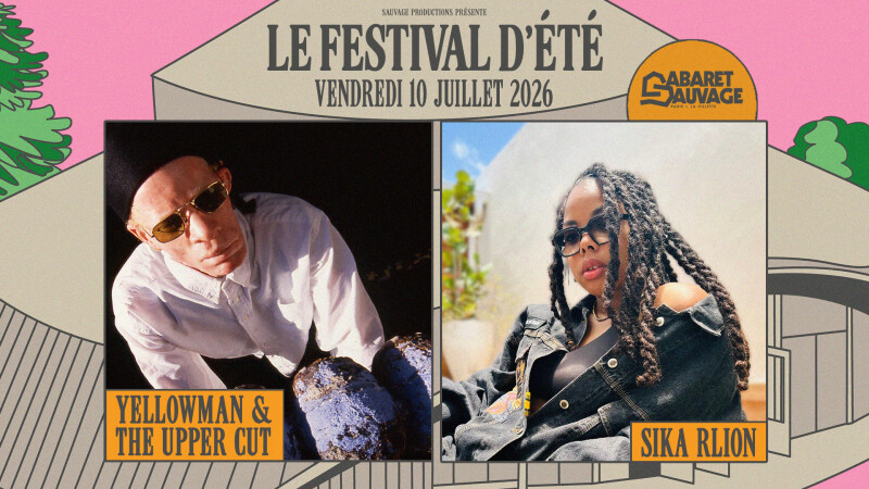 Festival d’Été du Cabaret Sauvage • Yellowman & The Upper Cut I Sika Rlion