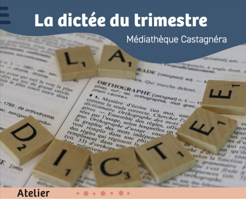 La dictée du trimestre