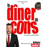 Le diner de cons - anthony joubert