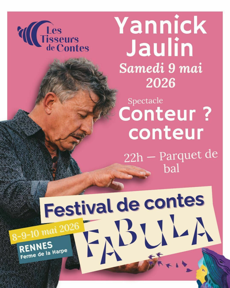 Spectacle "Conteur ? Conteur" (9 mai 2026) – Yannick Jaulin | Festival Fabula