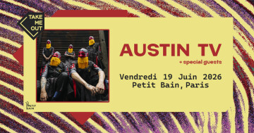 Take Me Out : Austin TV en concert à Paris !