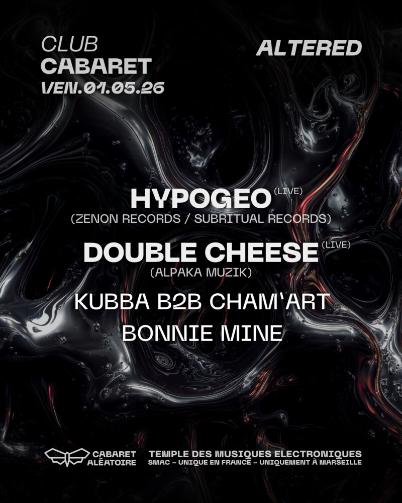 Club Cabaret : Altered W/ Hypogeo et Double Cheese