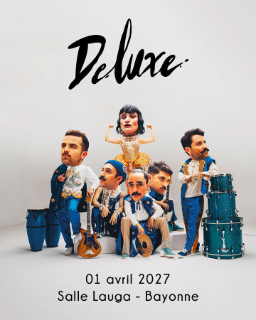 Concert Deluxe : La tournée qui fait plaisir
