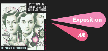 Exposition « L'effet Matilda : Quand la science oublie les femmes »