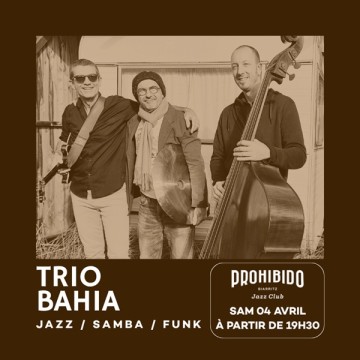 Prohibido Biarritz Jazz Club - Trio Bahia