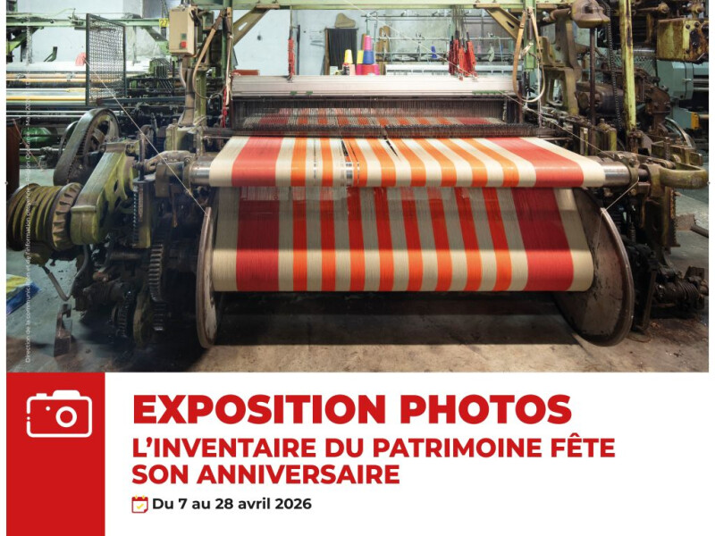 EXPOSITION DE PHOTOS " L’INVENTAIRE DU PATRIMOINE FÊTE SON ANNIVERSAIRE"