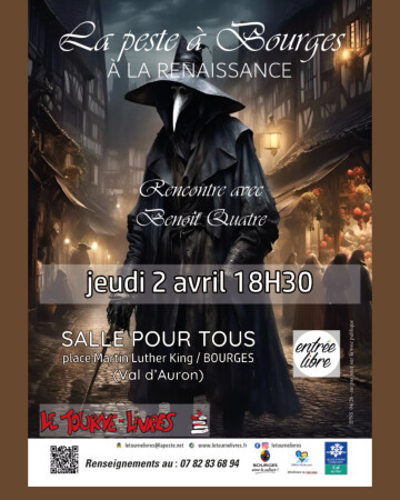 Rencontre avec Benoît Quatre : La Peste à Bourges à la Renaissance