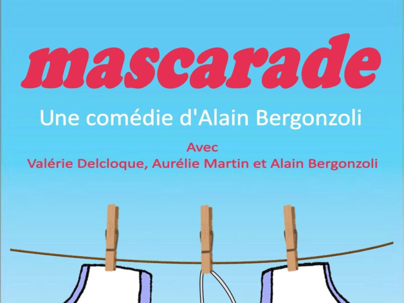 « MASCARADE »