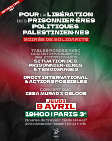 POUR LA LIBÉRATION DES PRISONNIER·ÈRES POLITIQUES PALESTINIEN·NES - 
SOIRÉE DE SOLIDARITÉ