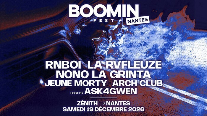 Boomin Fest : Rnboi + La Rvfleuze + Nono La Grinta + Jeune Morty + Arch Club + Ask4Gwen